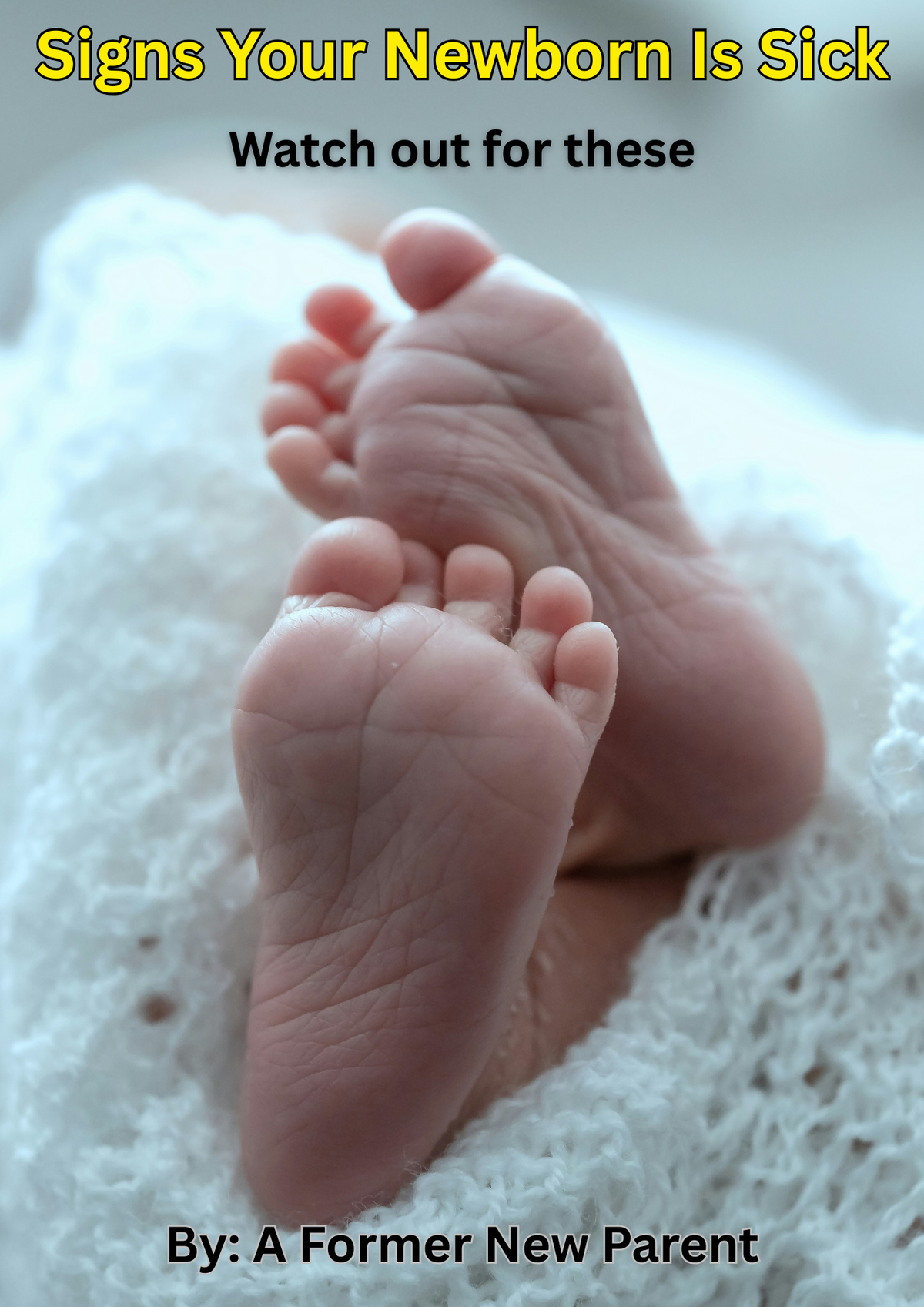 Signs Your Newborn Is Sick: What Every Parent Needs To Know